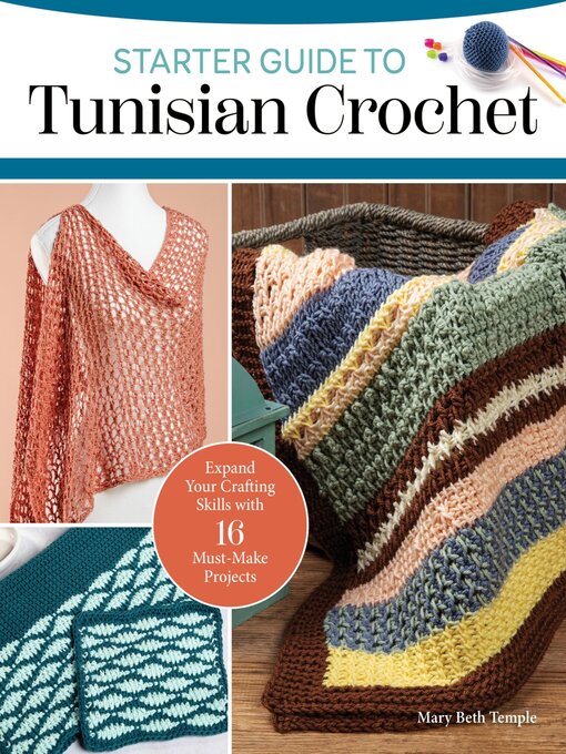 Title details for Starter Guide to Tunisian Crochet by Mary Beth Temple - Available